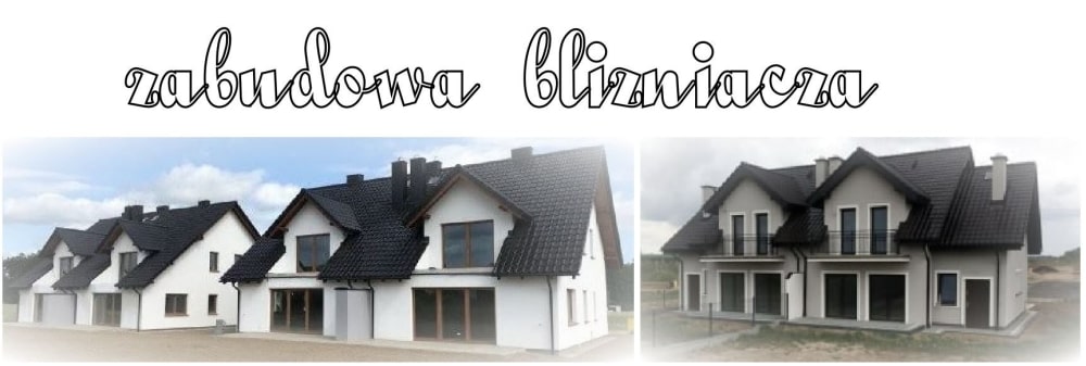 domy jednorodzinne bliźniaki